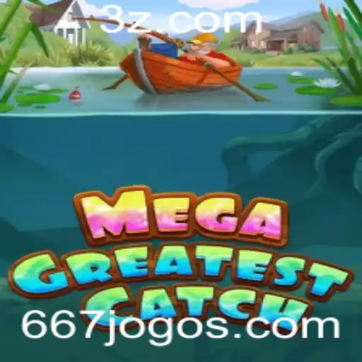 Explorando o Mundo de MegaGreatestCatch: Um Mergulho nas Aventuras com 667bet