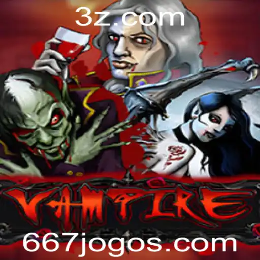 Descubra o Jogo 'Vampire': Um Mergulho no Mundo Sobrenatural com 667bet